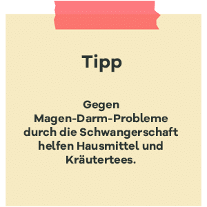 Tipp zur SSW 16: Magen-Darm-Probleme